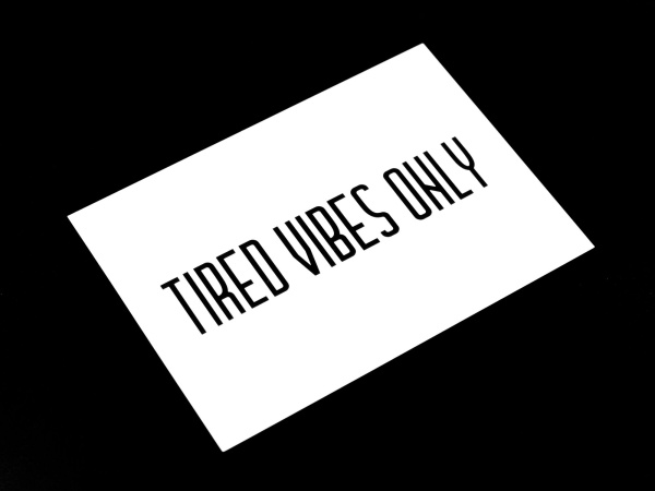 Открытка «Tired vibes only»